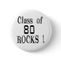 Class of '80 Rocks! Button by TShirtDotCom Class of '80 Rocks! Button