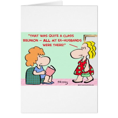 class reunion ex-husbands greeting cards by rexfmay