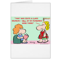 class reunion ex-husbands cards by rexfmay class reunion ex-husbands cards