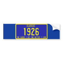 CLASSIC / ANTIQUE LICENSE PLATE BIRTHDAY PARODY bumper stickers by PerGis_NOSaints CLASSIC / ANTIQUE LICENSE PLATE BIRTHDAY PARODY bumper stickers