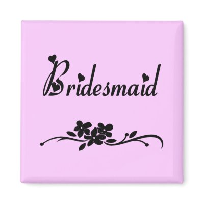 Classic Bridesmaid Refrigerator Magnet