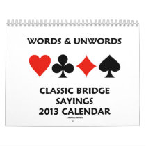 Classic Bridge Sayings 2013 Calendar calendars