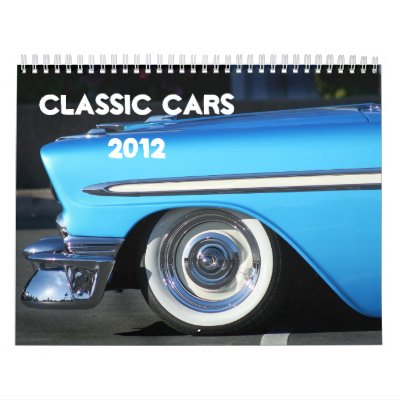 Classic Cars 2012 Calendar Classic Cars 2012 Calendar