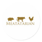 round_sticker - A Pig / Pork, A Cow / Beef, and a Chicken all adorn this classic Meatatarian design.  Perfect for the meat eating Meatatarian in your life.: Sizes 