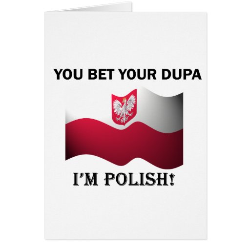 Classic You Bet Your Dupa Card