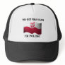 Classic You Bet Your Dupa Trucker Hat