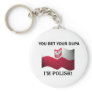 Classic You Bet Your Dupa Keychains