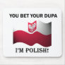 Classic You Bet Your Dupa Mouse Pads