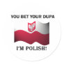 Classic You Bet Your Dupa Round Sticker