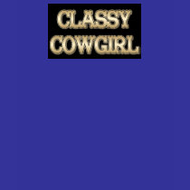 Classy CowGirl  BLK Ladies T-shirt