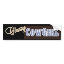 Classy Cowgirl Bumper Sticker bumper stickers by RanchLady Classy Cowgirl Bumper Sticker bumper stickers