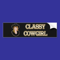 CLASSY COWGIRL Bumper STICKER bumper stickers by RealPotential CLASSY COWGIRL Bumper STICKER bumper stickers