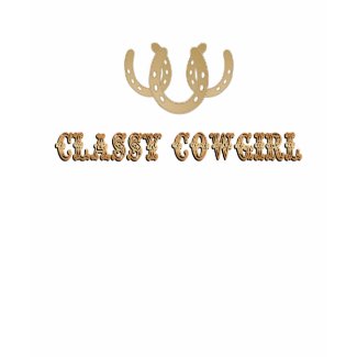 Classy CowGirl Ladies T Shirt shirt
