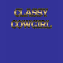 Classy CowGirl Ladies T-shirt