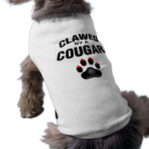 Clawed By A Cougar: And I ate It Doggie Tshirt