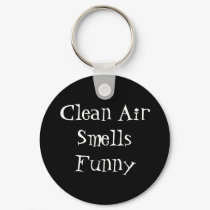 Clean Air Smells Funny keychains by PhotoJoeVa Clean Air Smells Funny keychains