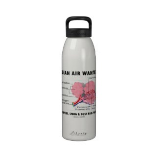 Clean Air Wanted Because Smoke Smog Dust Ruin My Water Bottle