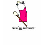 Clean all the Things? T-shirt