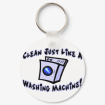 Clean Like A Washing Machine keychains by goldnsun Clean Like A Washing Machine keychains