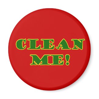 Clean Me! Magnet magnet