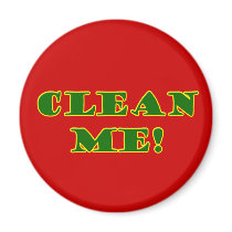 Clean Me! Magnet by IslandFlava Clean Me! Magnet