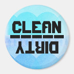 Clean or Dirty? v.3 Fridge Magnet