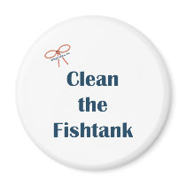 Clean the Fish Tank Fridge Magnets