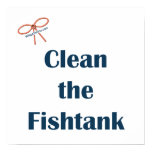 Clean the Fish Tank Poster