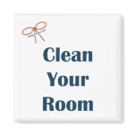Clean Your Room Reminder Magnet