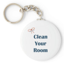 Clean Your Room Reminders Key Chain