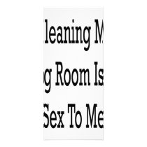 Cleaning My Living Room Is Like Sex To Me rack cards by Supernova23 Cleaning My Living Room Is Like Sex To Me rack cards