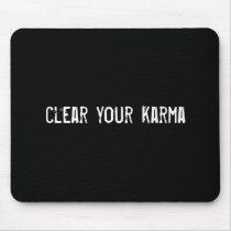 clear your karma mousepads