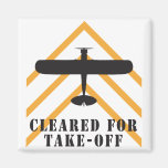 Cleared For Take Off Magnet