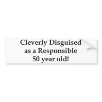 Cleverly Disguised 50! Bumper Sticker