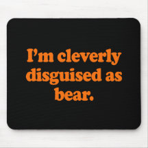 Cleverly disguised as a bea mousepads