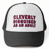 Cleverly Disguised As An Adult hats