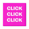 CLICK CLICK CLICK magnets