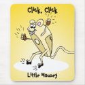 Click, Click, Little Mousey mousepads by Eddy_G Click, Click, Little Mousey mousepads