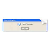 Click OK to Terminate BS bumper stickers