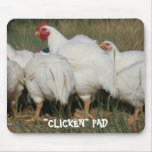 "CLICKEN" PAD MOUSE PAD