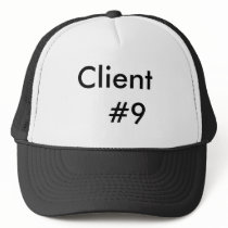 Client    #9 trucker hat