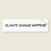 Climate Change Happens bumper stickers