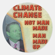 Climate Change is Man Made Up Round Stickers