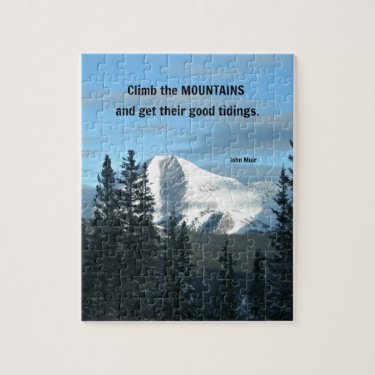 Climb the mountains and get their good.... jigsaw puzzle