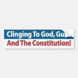 Clinging To God, Guns And The Constitution! Bumper Stickers