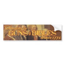Clinging to Guns and Bibles bumper stickers by Hang_Em_All Clinging to Guns and Bibles bumper stickers
