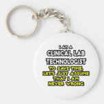 Clinical Lab Tech Joke .. Never Wrong Keychains
