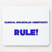 Clinical Molecular Geneticists Rule! mousepads