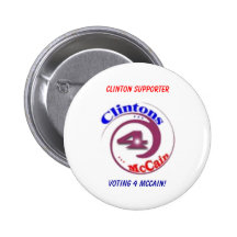 Clinton Supporter, Voting 4 McCain! Pinback Button