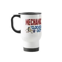 Clocked Out Mechanic mugs by professiongifts Clocked Out Mechanic mugs